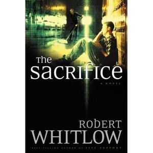 The Sacrifice -- Robert Whitlow